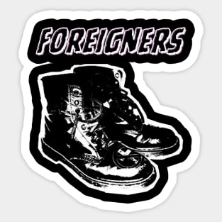 Foreigners Sticker